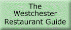 Westchester Restaurant Guide