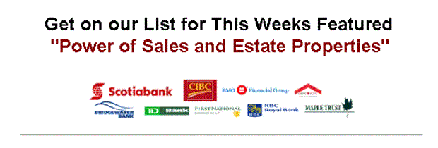 Toronto Power of sales Bank Foreclosures Fixer Uppers